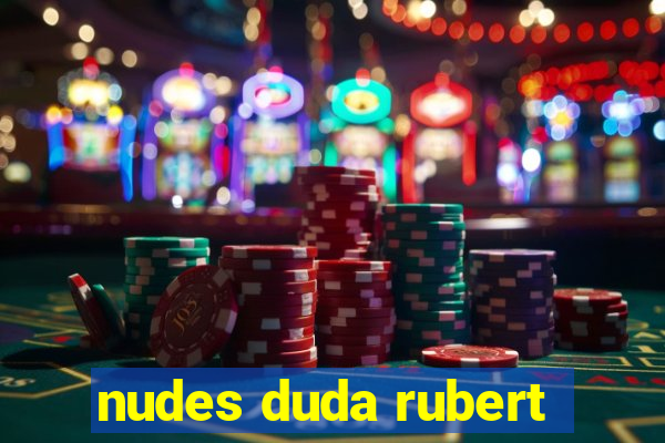 nudes duda rubert